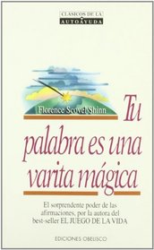Tu Palabra Es Una Varita Magica (Spanish Edition)