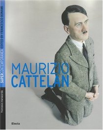 Maurizio Cattelan (Supercontemporanea)
