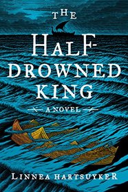 The Half-Drowned King (Golden Wolf, Bk 1)