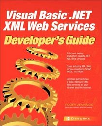 Visual Basic.NET XML Web Services Developer's Guide