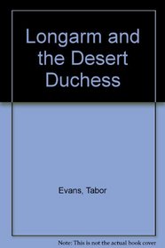 Longarm and the Desert Duchess (Longarm, Bk 68)