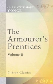 The Armourer's Prentices: Volume 2