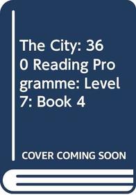 The City: 360 Reading Programme: Level 7: Book 4