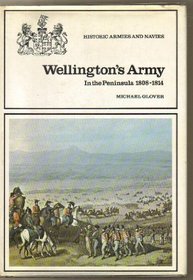 Wellington's Army in the Peninsula, 1808-14 (Historic armies and navies)