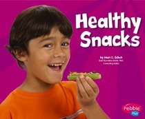 Healthy Snacks (Pebble Plus)