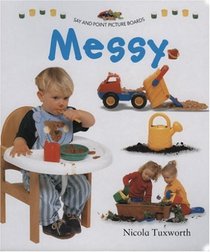 Say and Point Picture Boards: Messy (Say and Point Picture Board Books)