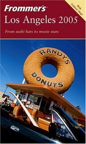 Frommer's Los Angeles 2005 (Frommer's Complete)
