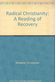 Radical Christianity: A Reading of Recovery