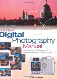 The New Digital Photography Manual