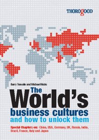 The Worlds Business Cultures: And How to Unlock Them