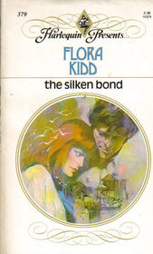 The Silken Bond (Harlequin Presents, No 379)