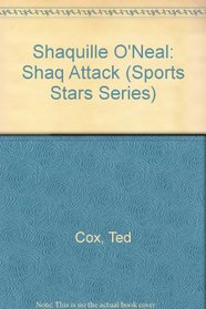 Shaquille O'Neal: Shaq Attack (Sports Stars Series)