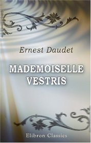 Mademoiselle Vestris: Histoire d'une orpheline (French Edition)