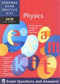 Longman Exam Practice Kit: GCSE Physics (Longman Exam Practice Kits)
