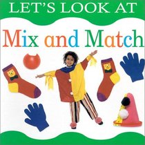 Let's Look at Mix and Match (Let's Look At...(Lorenz Board Books))