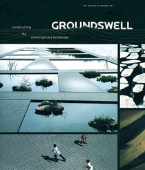 Groundswell: Contructing The Contemporary Landscape
