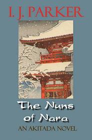The Nuns of Nara: An Akitada Novel (Akitada mysteries)