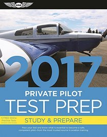 Private Pilot Test Prep 2017 Book and Tutorial Software Bundle: Study & Prepare: Pass your test and know what is essential to become a safe, competent ... in aviation training (Test Prep series)