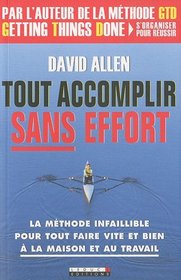 Tout accomplir sans effort (French Edition)