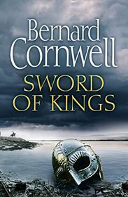 Sword of Kings (Last Kingdom, Bk 12)