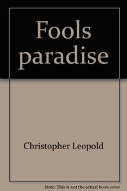 Fools paradise