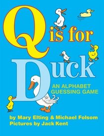 Q Is for Duck : An Alphabet Guessing Game