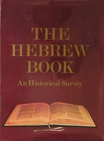 The Hebrew Book: An Historical Survey