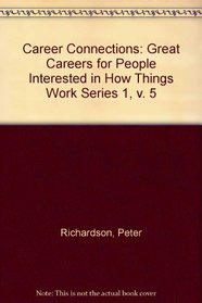 Great Careers for People Interested in How Things Work (Career Connections, Vol 5)