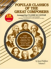 Popular Classics of the Great Composers Arranged for Classical Guitar, Vol. 5