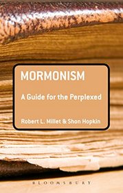 Mormonism: A Guide for the Perplexed (Guides for the Perplexed)