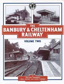 The Banbury and Cheltenham Railway: v. 2