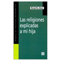 Las Religiones Explicadas a Mi Hija (Spanish Edition)