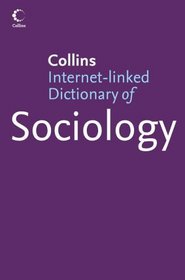 Dictionary Of Sociology (Collins Dictionary Of... S.)
