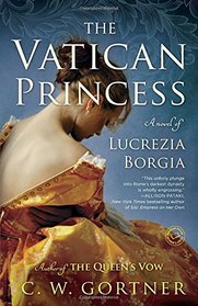 The Vatican Princess: A Novel of Lucrezia Borgia