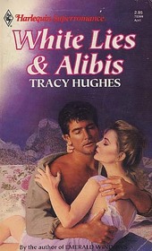 White Lies & Alibis (Harlequin Superromance, No 399)
