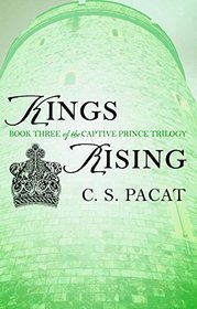 Kings Rising (Captive Prince, Bk 3)