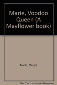 MARIE, VOODOO QUEEN (A MAYFLOWER BOOK)