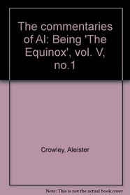 The commentaries of AL: Being The Equinox, vol. V, no. 1