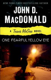 One Fearful Yellow Eye: A Travis McGee Novel