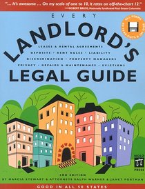 Every Landlord's Legal Guide: Leases & Rental Agreements Deposits, Rent Rules, Liability, Discrimination, Property Managers, Privacy, Repairs & Maintenance)