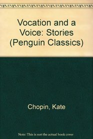 Vocation And A Voice: Stories (Penguin Classics)
