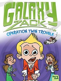 Operation Twin Trouble (Galaxy Zack)