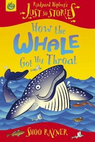 How the Whale Got His Throat (Just So Stories)
