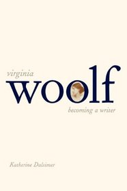 Virginia Woolf: Becoming a Writer