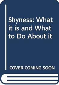 Shyness - What It Is And What To Do About It