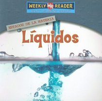 Liquidos/Liquids (Estados De La Materia/States of Matter) (Spanish Edition)