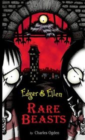 Rare Beasts (Edgar & Ellen, Bk 1)