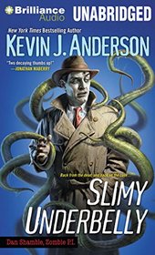 Slimy Underbelly (Dan Shamble, Zombie P.I. Series)