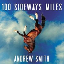 100 Sideways Miles (Audio MP3 CD) (Unabridged)