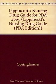 2005 Lippincott's Nursing Drug Guide For Pda (Lippincott's Nursing Drug Guide (PDA Edition))